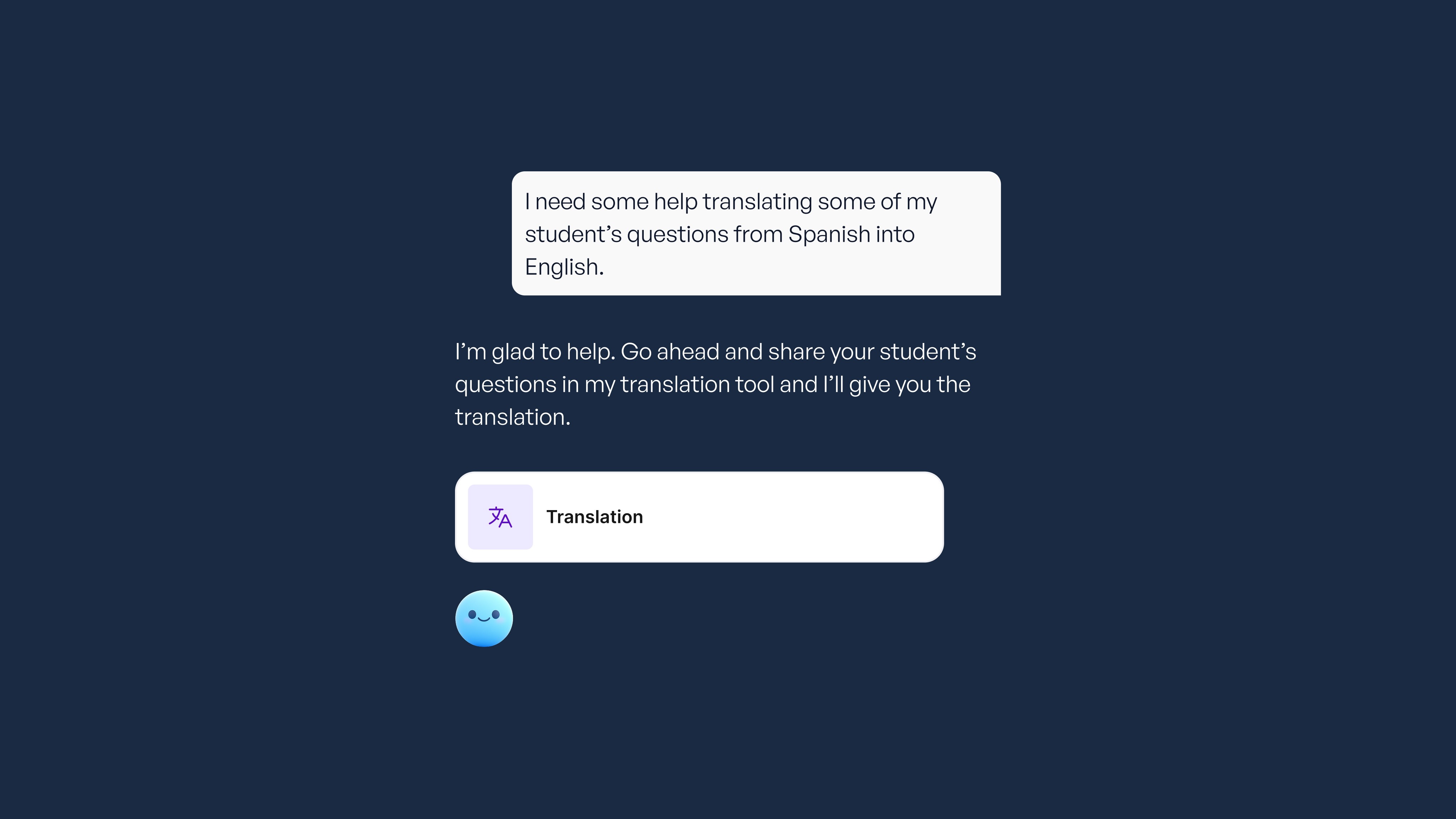 A conversation interface showing a user requesting help translating Spanish student questions to English, with an assistant…