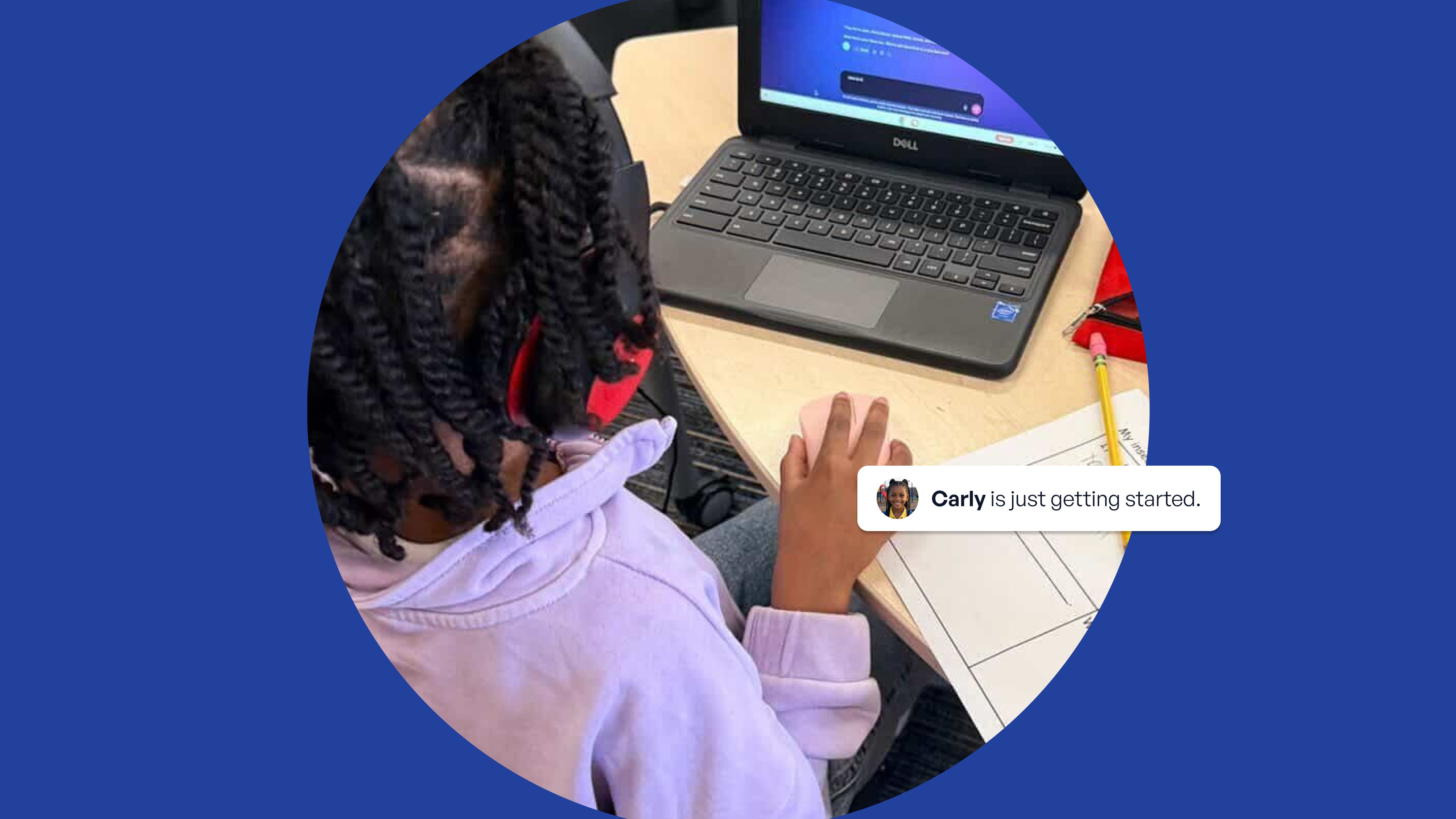 A student named Carly works at a desk with a Dell laptop and notebook, with the caption "Carly is just getting started."