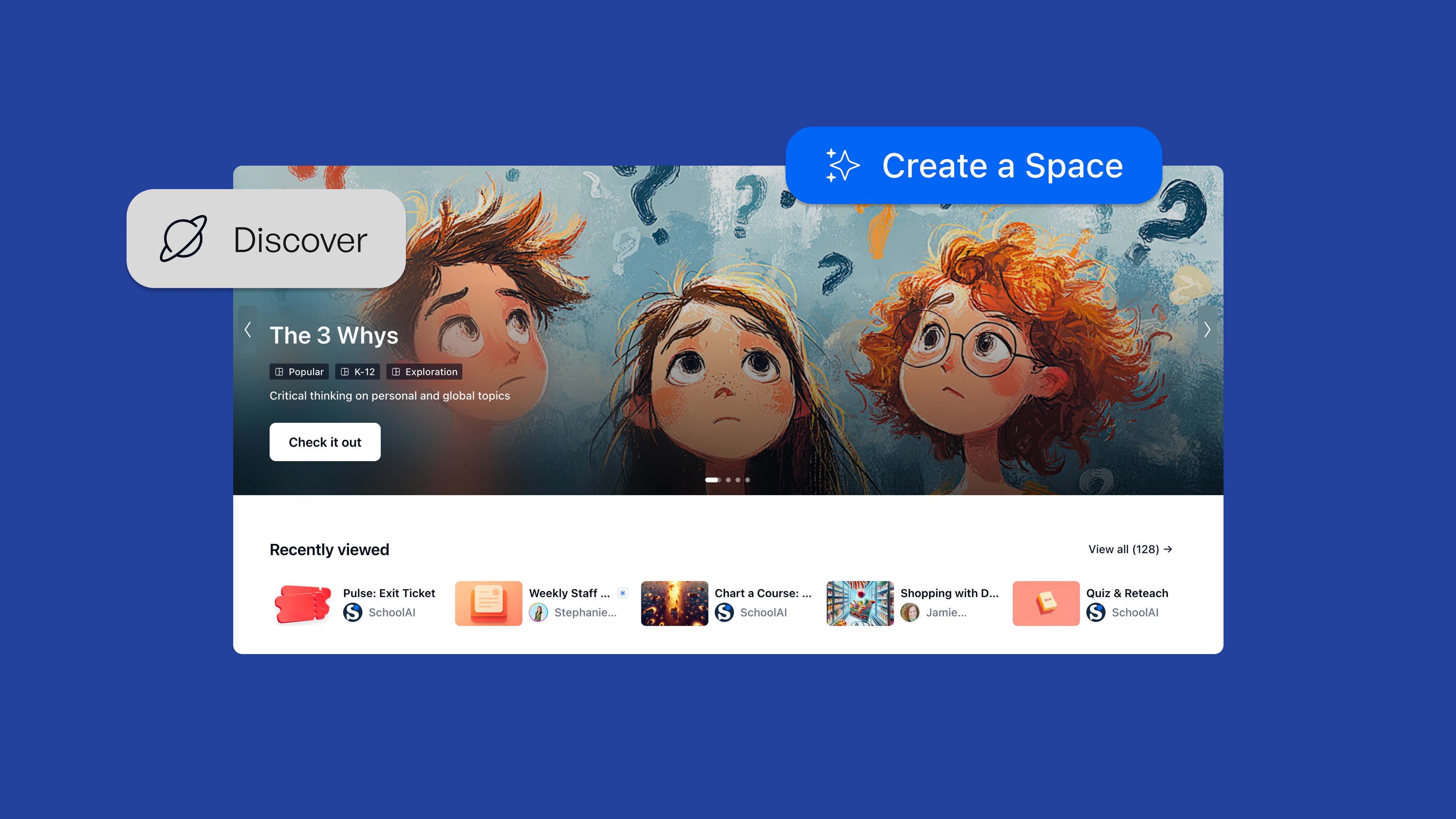 A SchoolAI interface showing a Discover section with "The 3 Whys" featured space and recently viewed educational content…